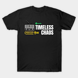 Timeless Chaos Podcast T-Shirt